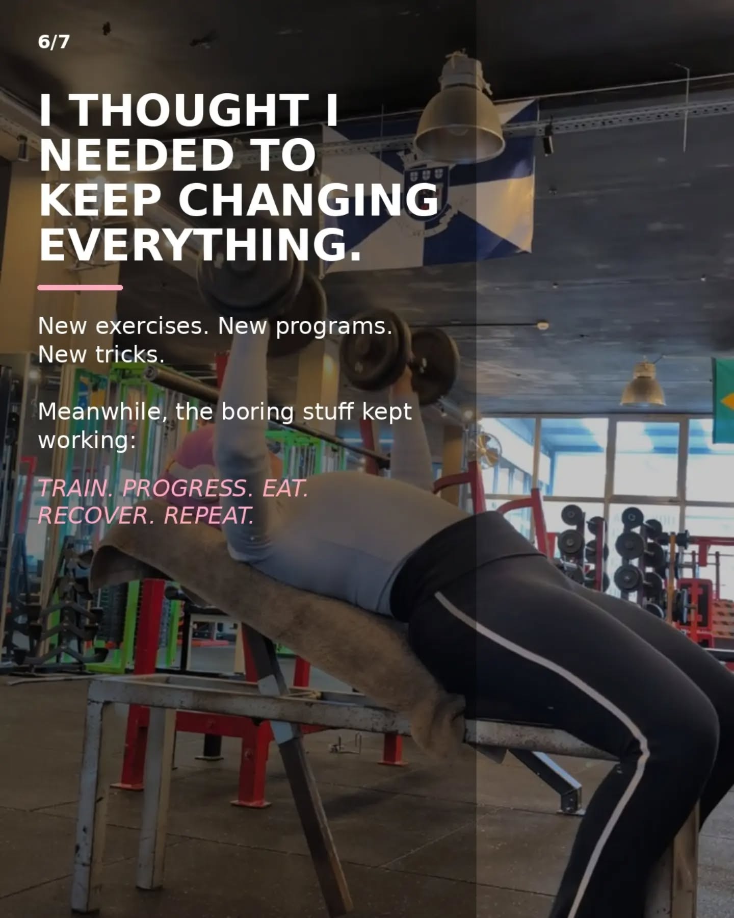 Slide 6: I thought I needed to keep changing everything. Train, progress, eat, recover, repeat.