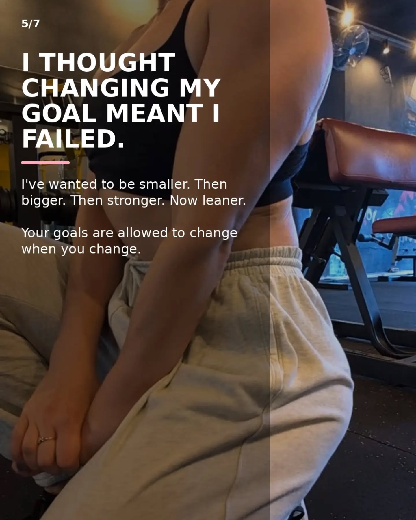 Slide 5: I thought changing my goal meant I failed. Goals are allowed to change.